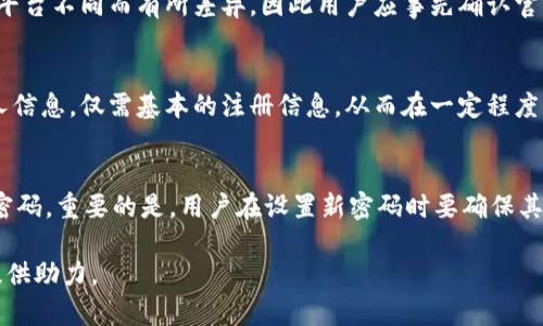   TPWallet官网及其功能、优势与使用指南 / 
 guanjianci TPWallet, 钱包查询, 数字资产, 加密货币 /guanjianci 

什么是TPWallet？
TPWallet是一种数字资产钱包，旨在为用户提供一个安全、便捷的存储和管理区块链资产的平台。随着区块链技术的不断发展及加密货币的快速普及，像TPWallet这样的钱包工具变得愈加重要。TPWallet支持多种加密货币，用户通过这一平台可以方便地进行资产管理、交易和查询。它以其友好的用户界面和强大的安全性能，吸引了大量用户。本文将从多个角度详细介绍TPWallet，助你更好地理解和使用这一工具。

TPWallet的主要功能
TPWallet提供了多种功能，旨在满足用户的不同需求。这些功能包括：
ul
listrong资产管理：/strong用户可以一目了然地看到自己的各种加密资产，不论是比特币、以太坊还是其他代币，都可以在TPWallet中进行管理。/li
listrong安全性：/strongTPWallet采用了多重加密技术，确保用户的资产在存储和交易过程中的安全。此外，用户可以设置二次验证，进一步提高账户安全性。/li
listrong便捷交易：/strongTPWallet允许用户轻松地进行买卖交易，交易流程简单迅速，适合各类用户，无论是新手还是专业交易者。/li
listrong实时查询：/strong用户可以实时查看市场行情、资产变动等信息，让用户做出及时的决策。/li
listrong社区支持：/strongTPWallet拥有活跃的用户社区，用户可以在这里交流经验、分享信息，同时也能够获取官方的技术支持和动态资讯。/li
/ul

如何注册和使用TPWallet？
注册TPWallet的过程相对简单，以下是具体步骤：
ol
listrong访问官网：/strong首先，你需要访问TPWallet的官方网站。确保你访问的是官方站点，以避免钓鱼网站带来的风险。/li
listrong注册账号：/strong在官网首页，寻找“注册”或“创建账户”按钮，点击进入注册页面。你需要填写一些基本信息，比如邮箱、密码等。/li
listrong邮箱验证：/strong注册后，TPWallet会向你提供的邮箱发送一封验证邮件，查看邮箱，点击验证链接以激活账户。/li
listrong设置安全措施：/strong建议在账户设置中开启二步验证，以提高账户的安全性。/li
listrong充值资产：/strong登陆后，你可以选择通过多种方式为你的数字钱包充值，包括其他钱包转账或使用信用卡购买。/li
listrong开始交易：/strong充值完成后，你可以在平台上进行各种交易，管理你的资产。/li
/ol

TPWallet的安全性如何保障？
在数字资产领域，安全性是用户最为关心的问题之一。TPWallet在安全方面采取了多重措施：
ul
listrong私钥管理：/strong用户的私钥采用本地存储方式，永远不会上传到服务器，避免了黑客攻击所带来的风险。/li
listrong加密技术：/strongTPWallet运用先进的加密技术，确保用户的交易信息和资产数据在传输过程中不被窃取。/li
listrong二次验证：/strong用户可以开启二次验证功能，每次登录或进行敏感操作时，都需要输入额外的验证码，提高了安全性。/li
listrong定期安全审核：/strongTPWallet团队会定期进行安全审核和漏洞测试，确保平台时刻处于安全状态。/li
listrong社区举报机制：/strongTPWallet允许用户举报可疑活动，及时响应并处理潜在风险。/li
/ul

TPWallet与其他钱包的对比
市场上存在多种数字资产钱包，每种钱包都有其特定的功能和目标用户群体。下面是TPWallet与其他某些主流钱包的对比：
ul
listrong安全性对比：/strongTPWallet在安全性方面表现强劲，其私钥本地存储和二次验证措施是许多其他钱包所缺乏的。/li
listrong多币种支持：/strongTPWallet支持的币种种类较为齐全，尤其适合多样化投资的用户。/li
listrong用户体验：/strongTPWallet的用户界面友好，非常适合新手用户。而一些主流钱包界面相对复杂，可能会让新用户感到困惑。/li
listrong交易费用：/strongTPWallet的交易费用相对较低，而某些钱包因为市场需求高，手续费则相对较高。/li
/ul

TPWallet的未来发展趋势
随着区块链技术的继续发展，TPWallet的未来发展方向也值得关注。以下是几个可能的发展趋势：
ul
listrong更多的币种支持：/strongTPWallet计划在未来引入更多的新兴加密货币，以适应市场的快速变化。/li
listrong智能合约功能：/strong未来可能会推出智能合约功能，以提供更为复杂的交易选项和资产管理计划。/li
listrong移动端应用：/strong随着移动互联网的发展，TPWallet可能会加大对移动应用的开发力度，提升用户的使用体验。/li
listrong增强的社区支持：/strongTPWallet会继续发展其用户社区，为用户提供更多互动和信息分享的机会。/li
/ul

常见问题解答

1. TPWallet支持哪些币种？
TPWallet致力于支持多种热门的加密货币，常见的包括比特币、以太坊、Ripple等。用户可以方便地在钱包中管理多种资产，进行交易。但具体支持的币种会随着市场的变化不断更新，因此用户可以定期查看官网公告，以获取最新的支持币种列表。

2. 使用TPWallet时，有哪些安全措施我应该采取？
虽然TPWallet提供了强大的安全措施，但用户仍需采取额外的措施来保护自己的资产。首先，务必开启二次验证，以增加账户的安全性。其次，不要将私钥或账户密码分享给他人，长按勾选“自动登录”功能。同时，定期更改密码并保持密码强度。使用TPWallet时，避免在公共Wi-Fi下进行交易，也建议定期检查账户活动，及时发现异常情况。

3. TPWallet如何进行交易？
在TPWallet上交易的过程相对简单。首先，你需要完成注册并充值资产。完成后，选择“交易”选项，系统将展示相应的买卖市场。选择你想要交易的币种及数量，确认交易信息后提交。系统会处理并显示交易结果。用户可在“交易历史”中查看所有交易记录。

4. TPWallet是否支持法币充值？
TPWallet为用户提供了多种充值方式，包括法币充值。用户可以通过信用卡或者其他支付平台购买加密货币，随后将其充值至TPWallet中。不过，具体的法币充值支持情况因地区及支付平台不同而有所差异，因此用户应事先确认官方的相关信息。

5. TPWallet如何确保交易的隐私性？
TPWallet确保用户交易的隐私性，所有交易记录均仅在用户的设备上显示，不会向外部泄露。同时，平台采用先进的加密技术，保护用户的交易信息。此外，平台不要求用户提供过多的个人信息，仅需基本的注册信息，从而在一定程度上保护用户隐私。

6. 如果我忘记TPWallet的密码，如何找回？
TPWallet提供找回账户密码的流程。用户可以在登录界面点击“忘记密码”，根据提示输入注册时使用的邮箱，系统会发送密码重置链接至用户的邮箱。点击链接后，按照页面指引设置新密码。重要的是，用户在设置新密码时要确保其强度，避免使用过于简单的密码。

总结而言，TPWallet是一款功能丰富、使用便捷的数字资产钱包，非常适合各类用户，不论是新手还是有经验的交易者。只要合理使用并关注安全性，TPWallet定能为你的数字资产管理提供助力。